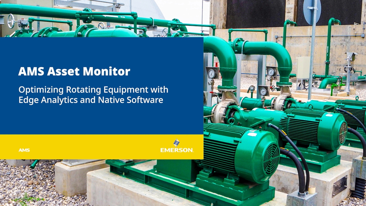 AMS Asset Monitor | Optimizing Rotating Equipment with Edge Analytics and Native Software
