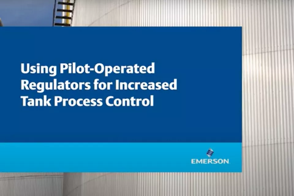 Using Pilot-Operated Regulators for Increased Tank Process Control
